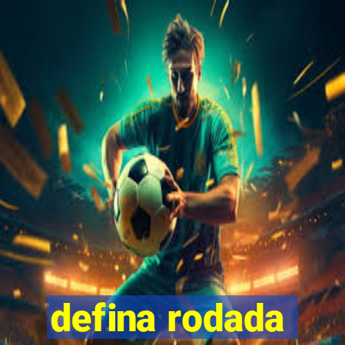 defina rodada